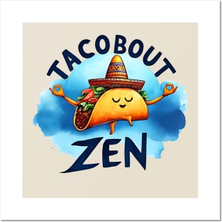 Tacobout Zen, Taco zen yoga, cute funny taco quote Posters and Art